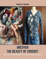 Uncover the Beauty of Crochet