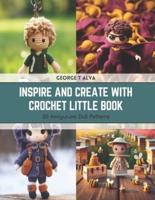 Inspire and Create With Crochet Little Book