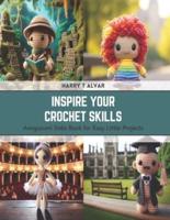 Inspire Your Crochet Skills