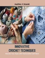 Innovative Crochet Techniques
