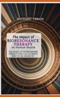 The Impact of Bioresonance Therapy on Human Health