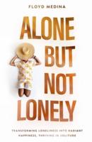 Alone but Not Lonely
