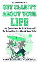 Get Clarity About Your Life