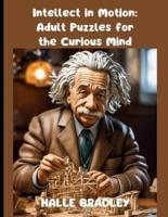Intellect In Motion Adult Puzzles For The Curious Mind