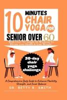 10 Minutes Chair Yoga for Seniors Over 60