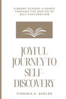Joyful Journey To Self-Discovery