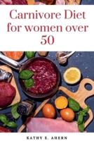 Carnivore Diet For Women Over 50
