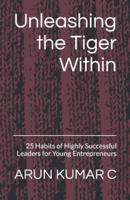 Unleashing the Tiger Within