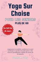 Yoga Sur Chaise Pour Les Seniors De Plus De 60 Ans