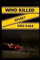Who Killed Aylee?