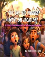 The Day the Phones Went on Vacation