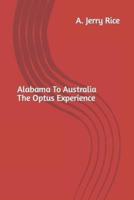 Alabama To Australia The Optus Experience