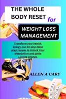 The Whole Body Reset for Weight Loss Management