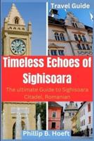Timeless Echoes of Sighisoara