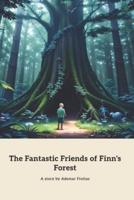 The Fantastic Friends of Finn's Forest