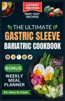 The Ultimate Gastric Sleeve Bariatric Cookbook