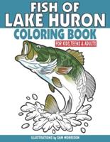 Fish of Lake Huron Coloring Book for Kids, Teens & Adults