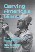 Carving America's Giants