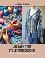 Unleash Your Style With Crochet