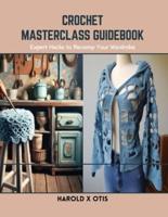 Crochet Masterclass Guidebook