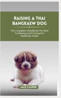 Raising a Thai Bangkaew Dog