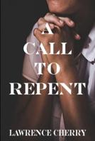 A Call To Repent