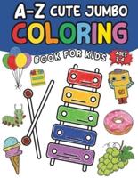 A-Z Cute Jumbo Coloring Book for Kids 2-4