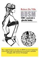 BDSM 100+ Esercizi E Giochi Kinky