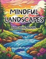 Mindful Landscapes Coloring Book for Adults