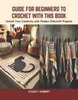 Guide for Beginners to Crochet With This Book