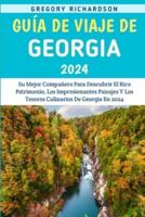 Guía De Viaje De Georgia 2024