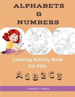 Alphabets and Numbers Coloring Activity Book For Kids