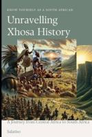Getting to Know Yourself as a South African, Unravelling Xhosa History