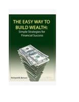 The Easy Way to Build Wealth