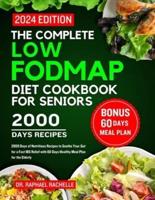 The Complete Low FODMAP Diet Cookbook for Seniors 2024