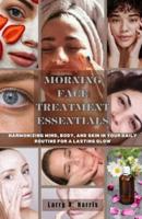 Morning Face Treatment Essentials
