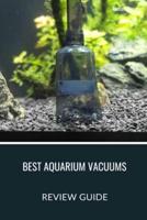 Best Aquarium Vacuums