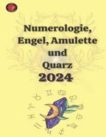 Numerologie, Engel, Amulette Und Quarz 2024