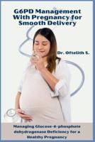 G6PD Management With Pregnancy for Smooth Delivery