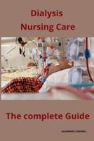 Dialysis Nursing Care The Complete Guide