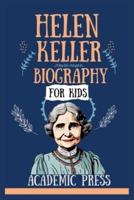 Helen Keller Biography For Kids