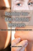 Decoding Your Skin's Morning Messages