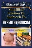 Simplified Solution Approach To HYPERTHYROIDISM