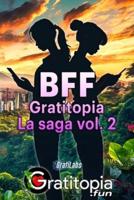 BFF - Gratitopia