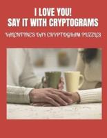 I Love You! Say It With Cryptograms