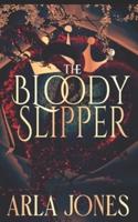The Bloody Slipper