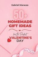 50+ Homemade Gift Ideas for the Perfect Valentine's Day