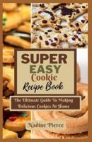 Super Easy Cookie Recipes