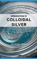 Introduction to Colloidal Silver