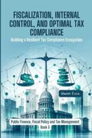 Fiscalization, Internal Control, and Optimal Tax Compliance